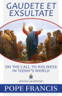 Gaudete et Exsultate: On the Call to Holiness in Today's World