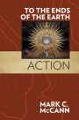 To the Ends of the Earth: Action