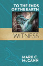 To the Ends of the Earth: Witness