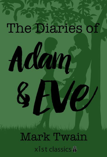 The Diaries Of Adam And Eve By Mark Twain F Strothmann Lester Ralph