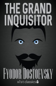 Title: The Grand Inquisitor, Author: Fyodor Dostoevsky