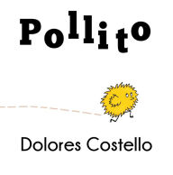 Title: Pollito, Author: Dolores Costello
