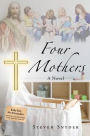 Four Mothers: A Novel