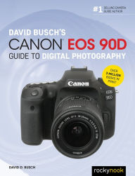 Title: David Busch's Canon EOS 90D Guide to Digital Photography, Author: David D. Busch