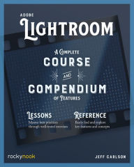 Title: Adobe Lightroom: A Complete Course and Compendium of Features, Author: Jeff Carlson