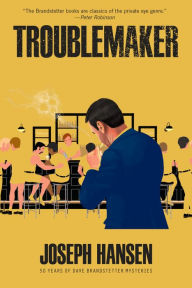 Title: Troublemaker, Author: Joseph Hansen