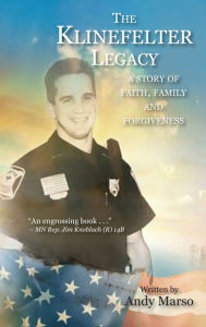 Title: The Klinefelter Legacy: A Story of Faith, Family and Forgiveness, Author: Andy Marso