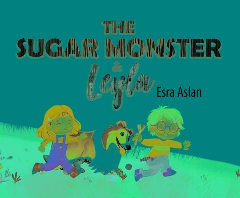 The Sugar Monster and Leyla