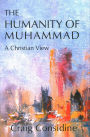 The Humanity of Muhammad: A Christian View