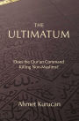 The Ultimatum: Does the Qur'an Command Killing Non-Muslims?