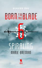 Spiraling (Born to the Blade Season 1 Episode 6)