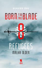Refugees (Born to the Blade Season 1 Episode 8)