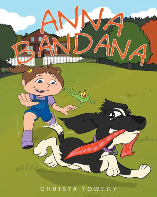 Anna Bandana by Christa Towery, Paperback Barnes & Noble®