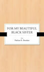 For My Beautiful Black Sister