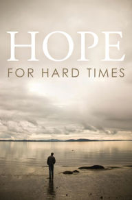 Title: Hope for Hard Times (25-Pack), Author: Good News Publishers