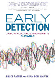 Title: Early Detection: Catching Cancer When It's Curable, Author: Bruce Ratner