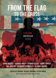 Title: From the Flag to the Cross: Fascism American Style, Author: Zachary Sklar