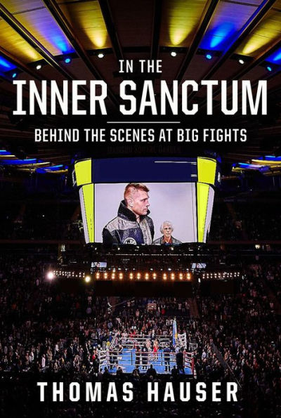 In the Inner Sanctum: Behind the Scenes at Big Fights