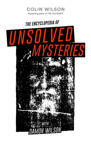 The Encyclopedia of Unsolved Mysteries