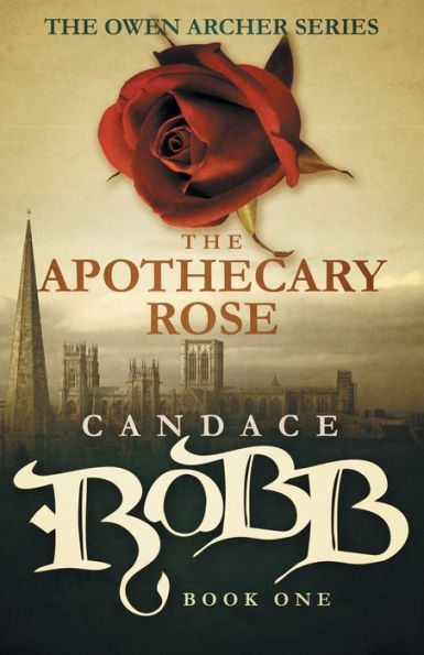 The Apothecary Rose (Owen Archer Series #1)