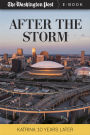 After the Storm: Katrina Ten Years Later