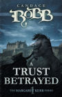 A Trust Betrayed (Margaret Kerr Series #1)