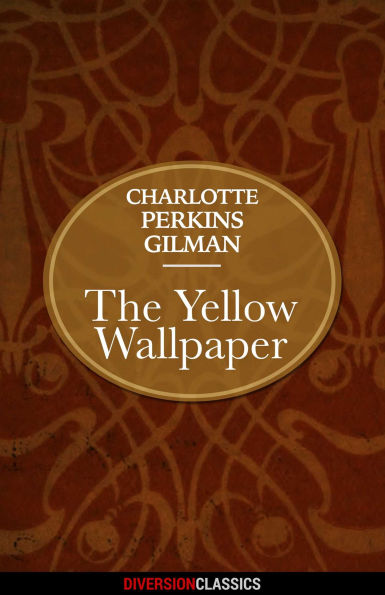 The Yellow Wallpaper (Diversion Classics)