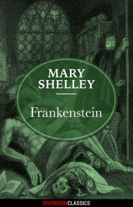 Title: Frankenstein (Diversion Classics), Author: Mary Shelley