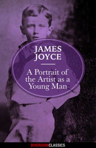 Title: A Portrait of the Artist as a Young Man (Diversion Classics), Author: James Joyce