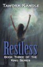 Restless (King Quartet Series #3)