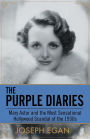 The Purple Diaries: Mary Astor and the Most Sensational Hollywood Scandal of the 1930s