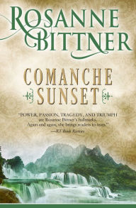 Title: Comanche Sunset, Author: Rosanne Bittner