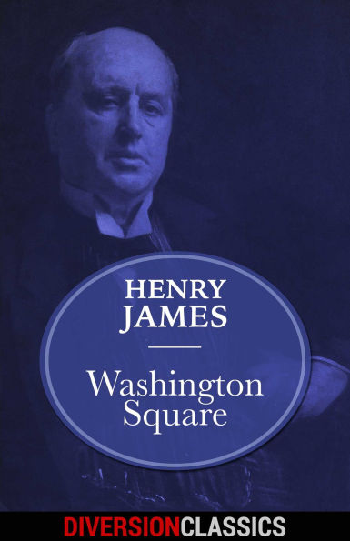 Washington Square (Diversion Classics)