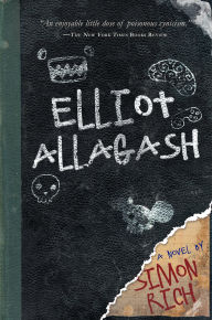 Title: Elliot Allagash, Author: Simon Rich