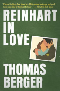 Title: Reinhart in Love, Author: Thomas Berger