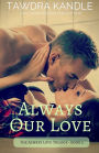 Always Our Love: Always Love Trilogy, Book 3
