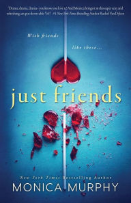 Title: Just Friends, Author: Monica Murphy