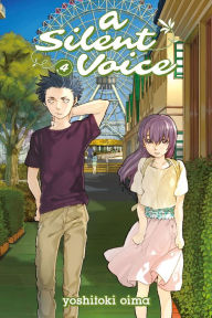 Title: A Silent Voice 4, Author: Yoshitoki Oima