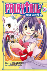 Title: Fairy Tail Blue Mistral, Volume 3, Author: Hiro Mashima