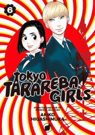 Title: Tokyo Tarareba Girls, Volume 6, Author: Akiko Higashimura