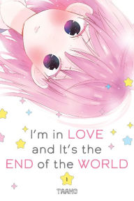 Title: I'm in Love and It's the End of the World, Volume 1, Author: Taamo