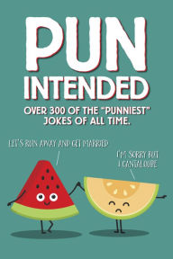 Title: Pun Intended Paperback Gift Book, Author: Willow Creek Press