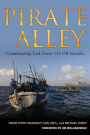 Pirate Alley: Commanding Task Force 151 Off Somalia