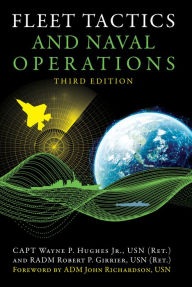 Title: Fleet Tactics and Naval Operations, Third Edition, Author: Estate of Wayne P Hughes Jr.