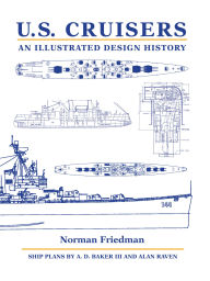 Title: U.S. Cruisers, Author: Norman Friedman PhD.