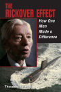 The Rickover Effect: How One Man Made a Difference