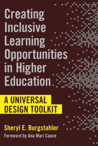 Title: Creating Inclusive Learning Opportunities in Higher Education: A Universal Design Toolkit, Author: Sheryl  E. Burgstahler