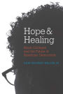 Hope and Healing: Black Colleges and the Future of American Democracy