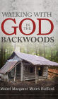 Walking with God in the Backwoods