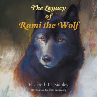 Title: The Legacy of Rami the Wolf, Author: Elizabeth Stanley